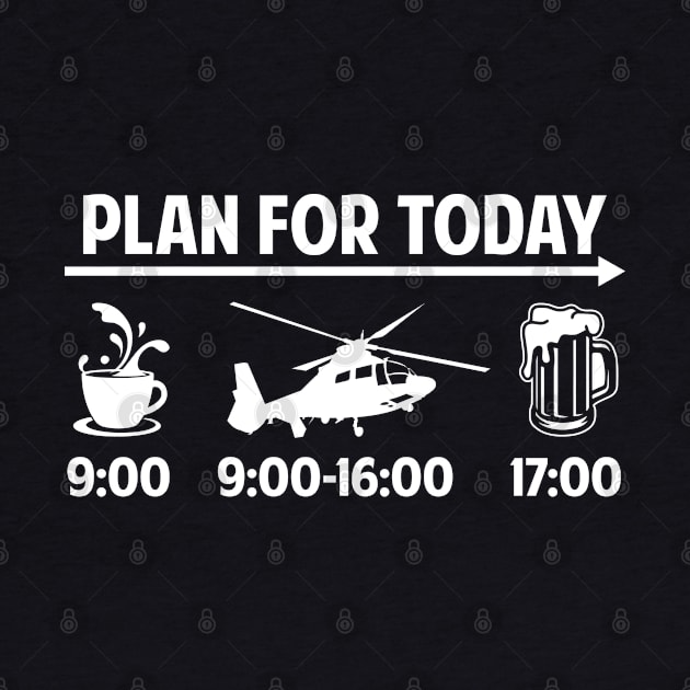 Plan for today-helicopter shirt by sudiptochy29